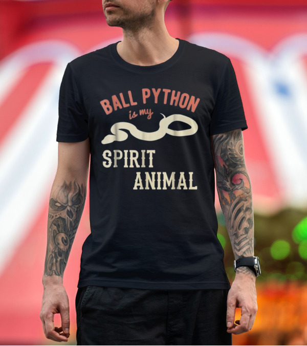 Premium T-Shirt: Ball Python Is My Spirit Animal T-Shirt Ball Python Is My Spirit Animal T-Shirt