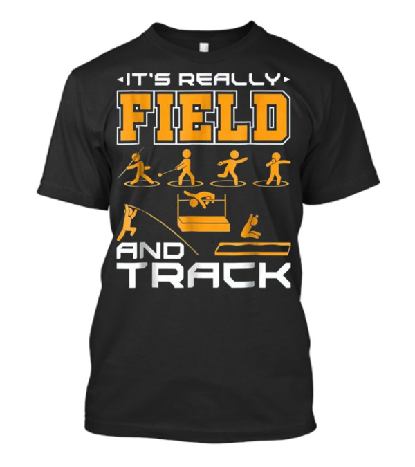 It's Really Field And Track Funny Track And Field T-Shirt