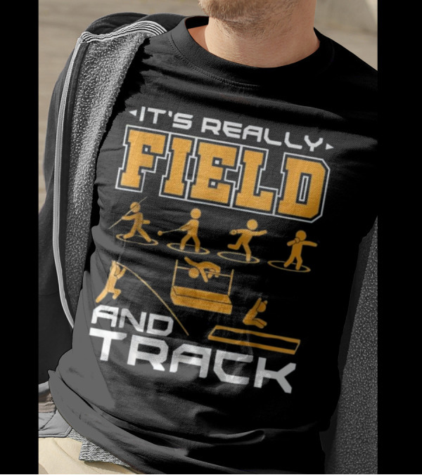 It's Really Field And Track Funny Track And Field T-Shirt