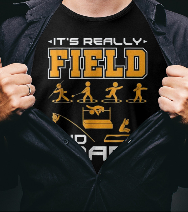 It's Really Field And Track Funny Track And Field T-Shirt