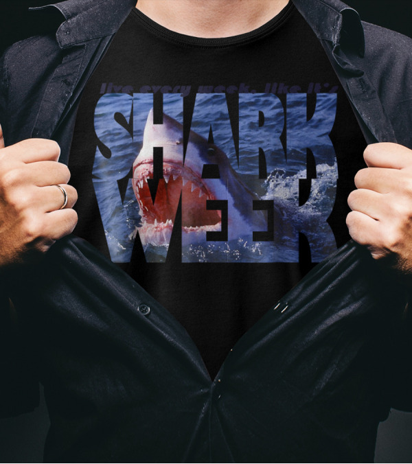 Live Every Week Like It's Shark Week Shark T-Shirt