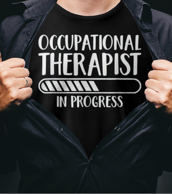 Occupational Therapist In Progress Loading Bar T-Shirt
