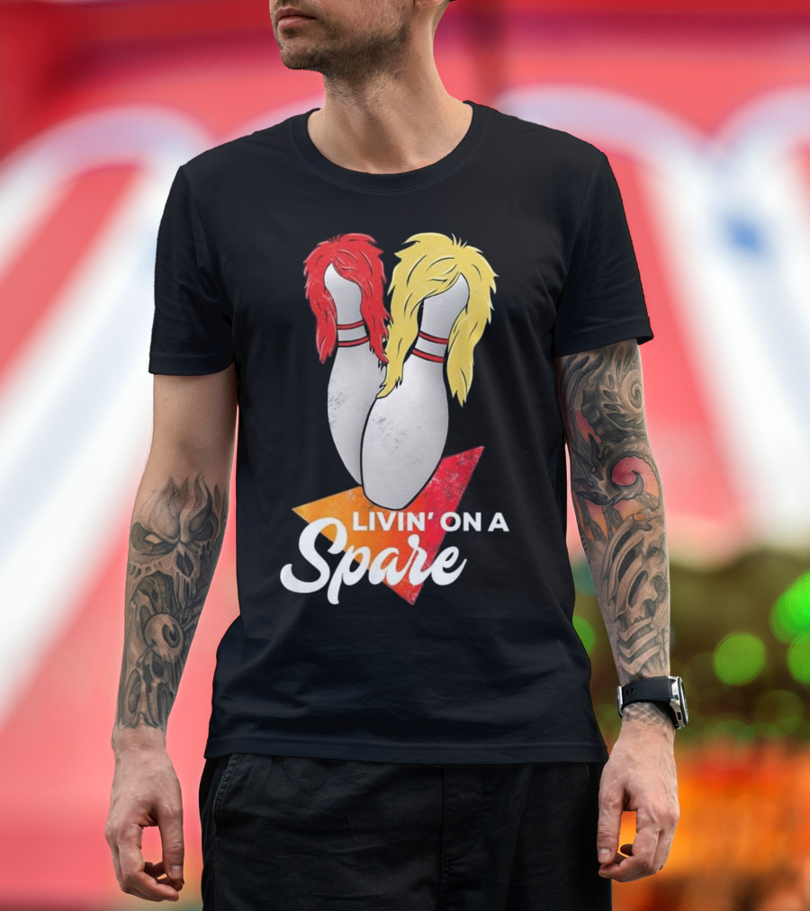 Livin' On A Spare Bowling League Team Rock Hairstyle Pins T-Shirt