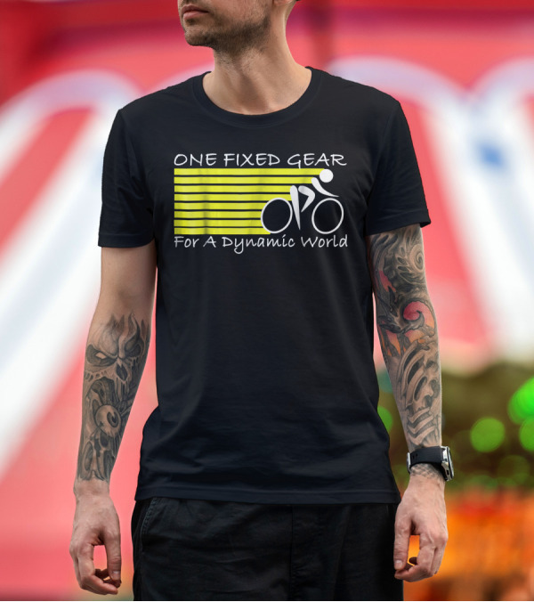 Premium T-Shirt: One Fixed Gear For A Dynamic World Fixie For Biker T-Shirt One Fixed Gear For A Dynamic World Fixie For Biker T-Shirt