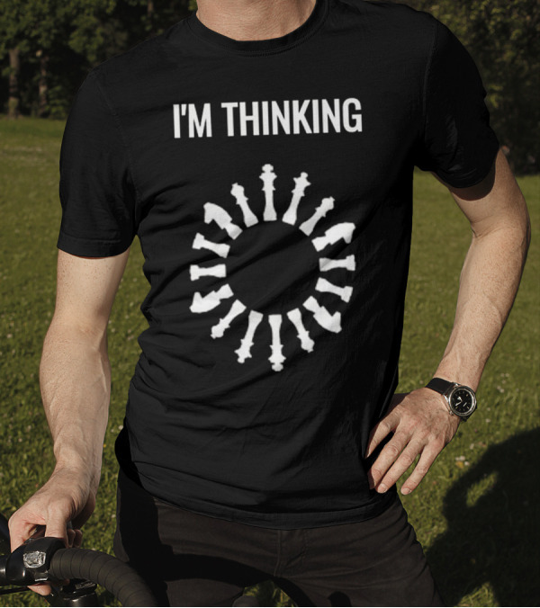 I'm Thinking Chess Pieces Circle T-Shirt