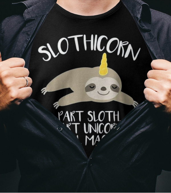 Slothicorn Part Sloth Part Unicorn All Magic T-Shirt