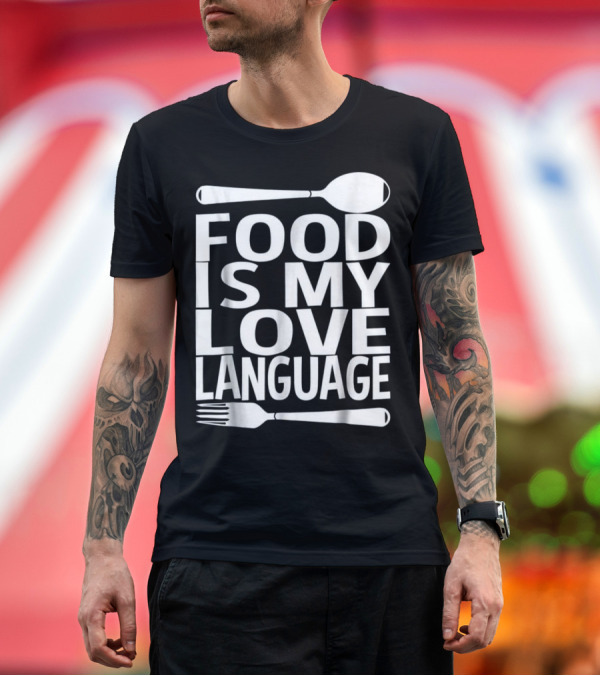 Premium T-Shirt: Food Is My Love Language Foodie Che Spoon Fork T-Shirt Food Is My Love Language Foodie Che Spoon Fork T-Shirt