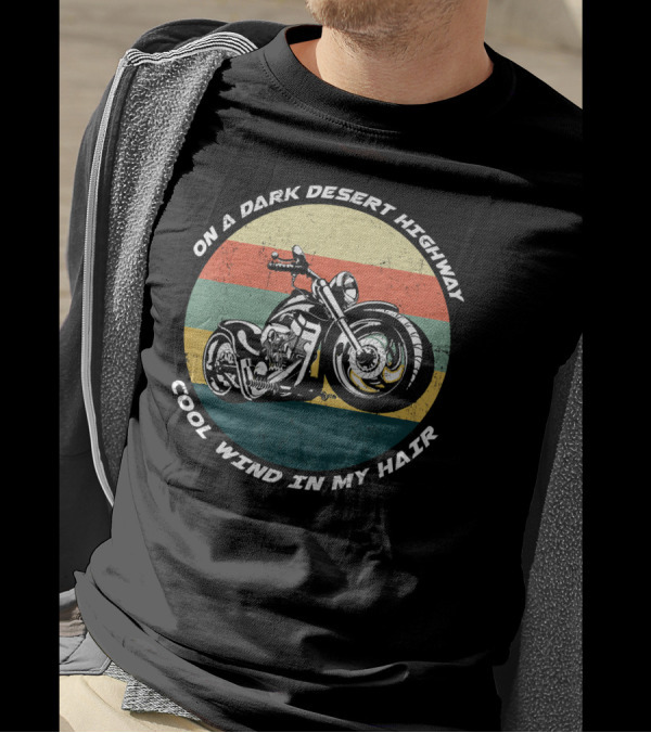On A Dark Desert Highway Cool Wind In My Hair Motorcycle Vintage Stripes T-Shirt
