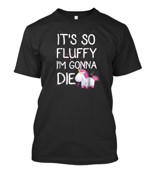 Despicable Me Minions It's So Fluffy I'm Gonna Die Unicorn T-Shirt