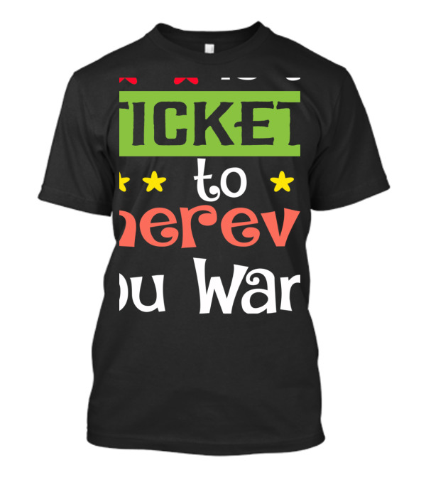 Ticket To Wherever You Want With Reading Book T-Shirt