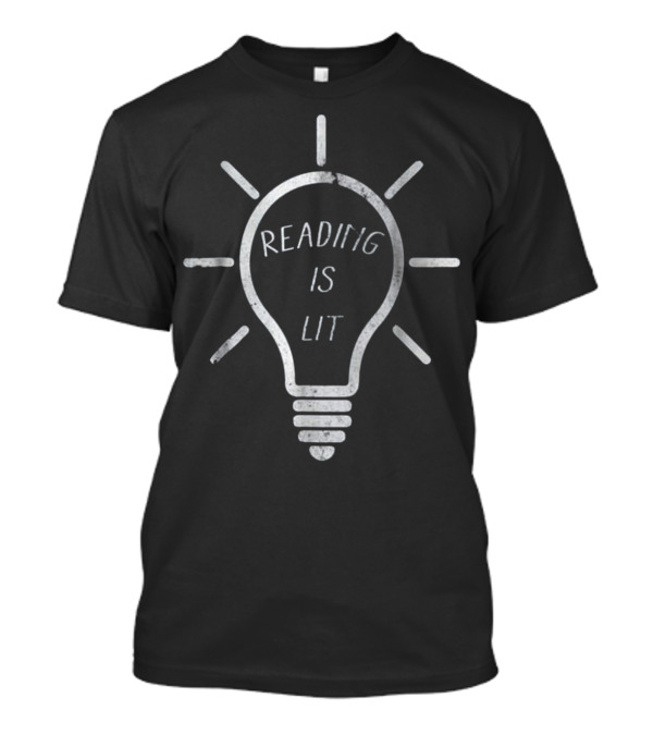 Reading Is Lit Light Bulb Reading Literacy Literature T-Shirt