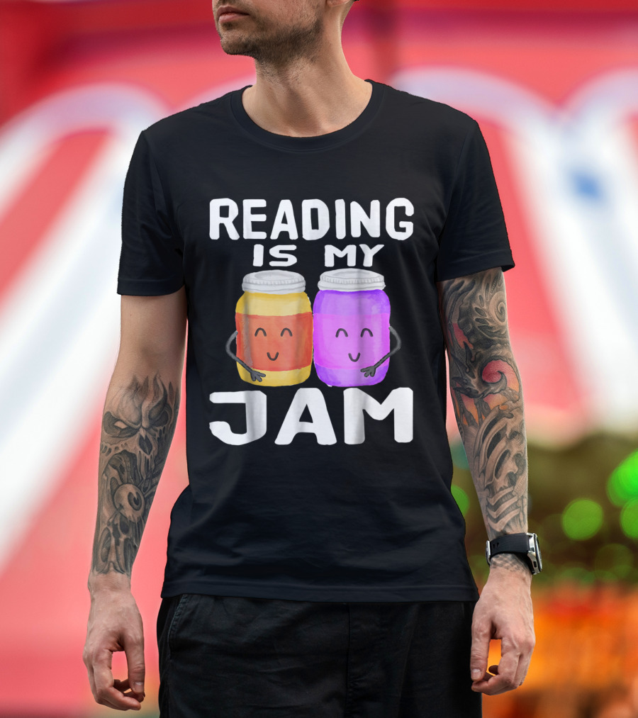 READING IS MY JAM Funny I Love Rea Cute Bookworm Literary Humor T-Shirt