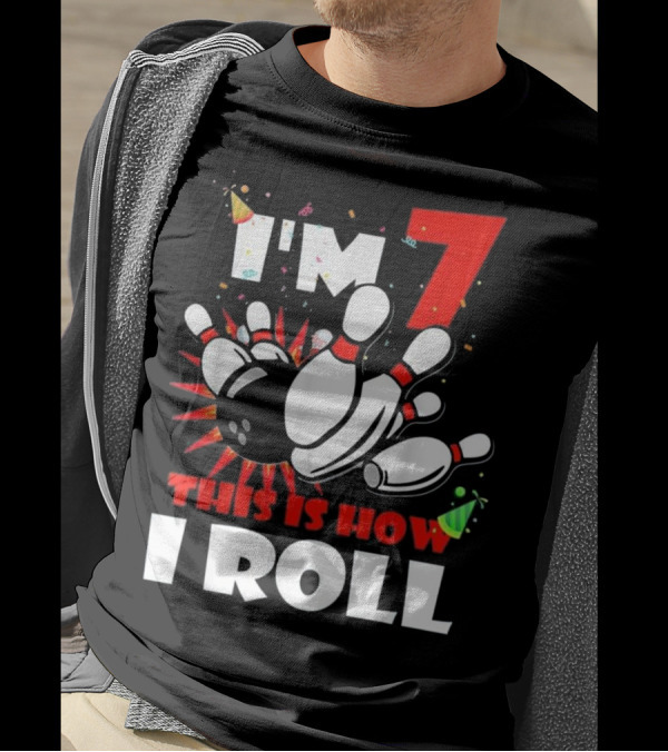 I'm 7 This Is How I Roll Bowling T-Shirt