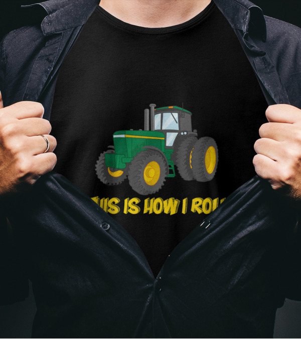 This Is How I Roll Green Tractor T-Shirt