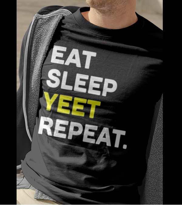 Eat Sleep Yeet Repeat Funny Cool Gaming Meme T-Shirt