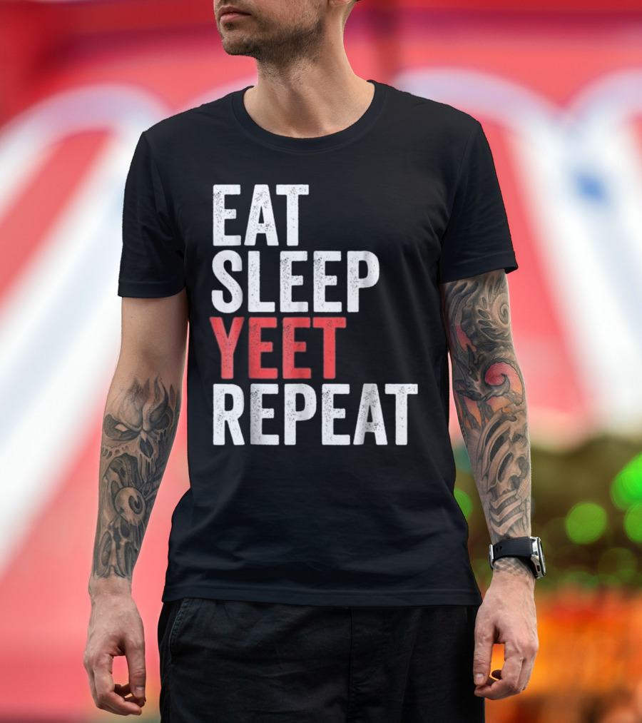 Eat Sleep Yeet Repeat Popular Dan Humor Meme T-Shirt