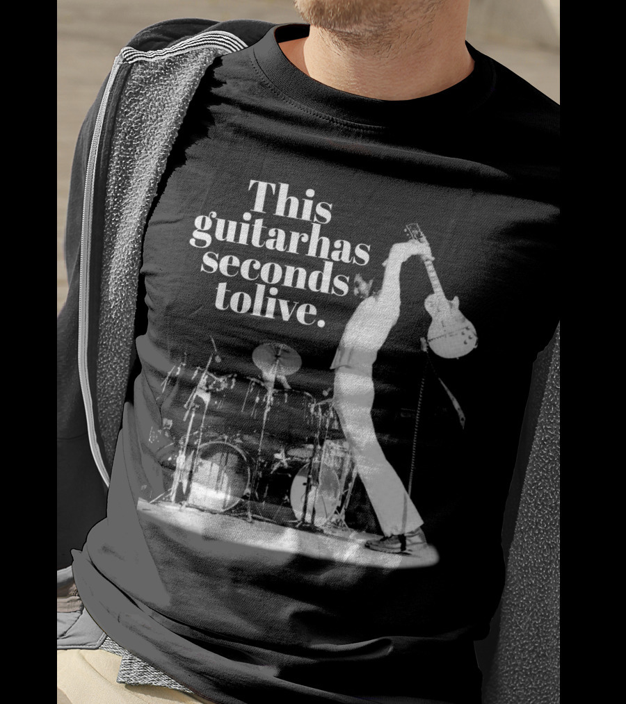 This Guitar Has Seconds To Live Iconic Rock Stage Performance T-Shirt