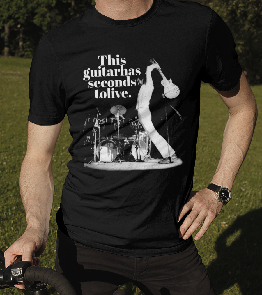 This Guitar Has Seconds To Live Iconic Rock Stage Performance T-Shirt