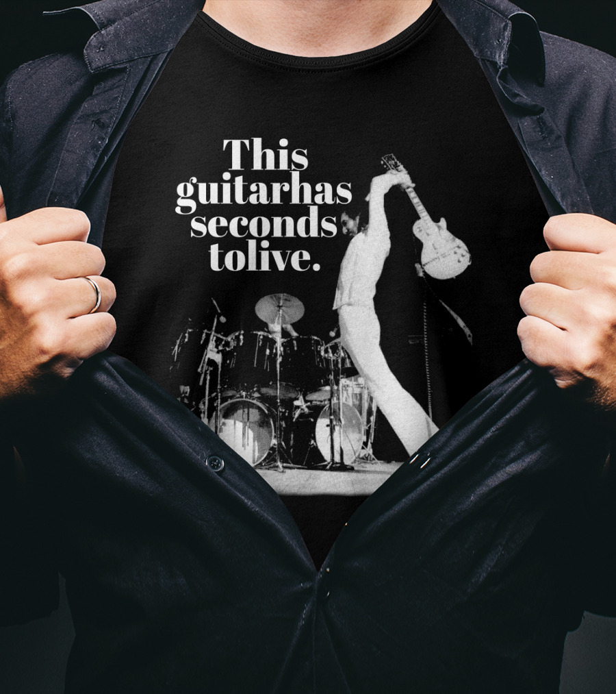 This Guitar Has Seconds To Live Iconic Rock Stage Performance T-Shirt