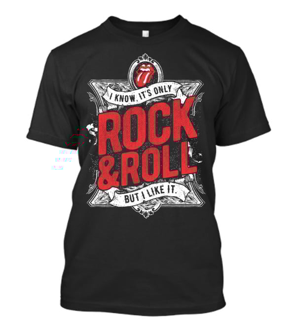 I Know It's Only Rock & Roll But I Like It Rolling Stones T-Shirt