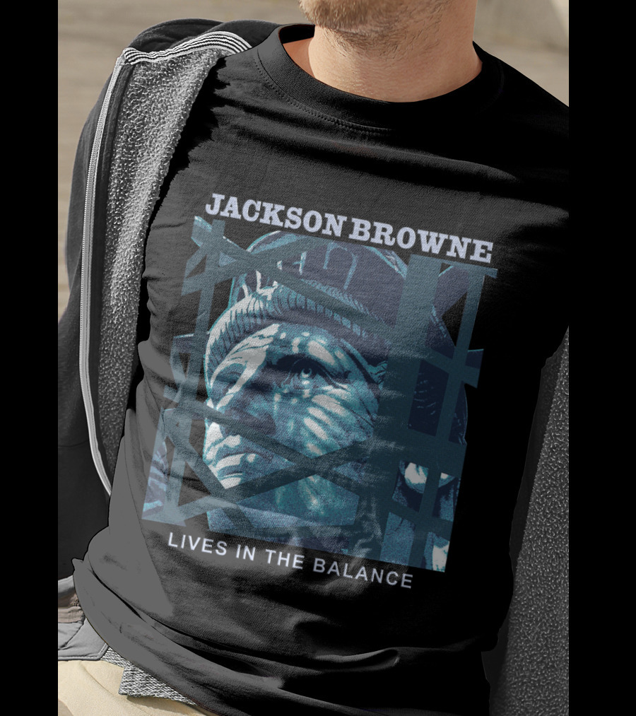 Jackson Browne Lives In The Balance Statue Of Liberty Artwork T-Shirt