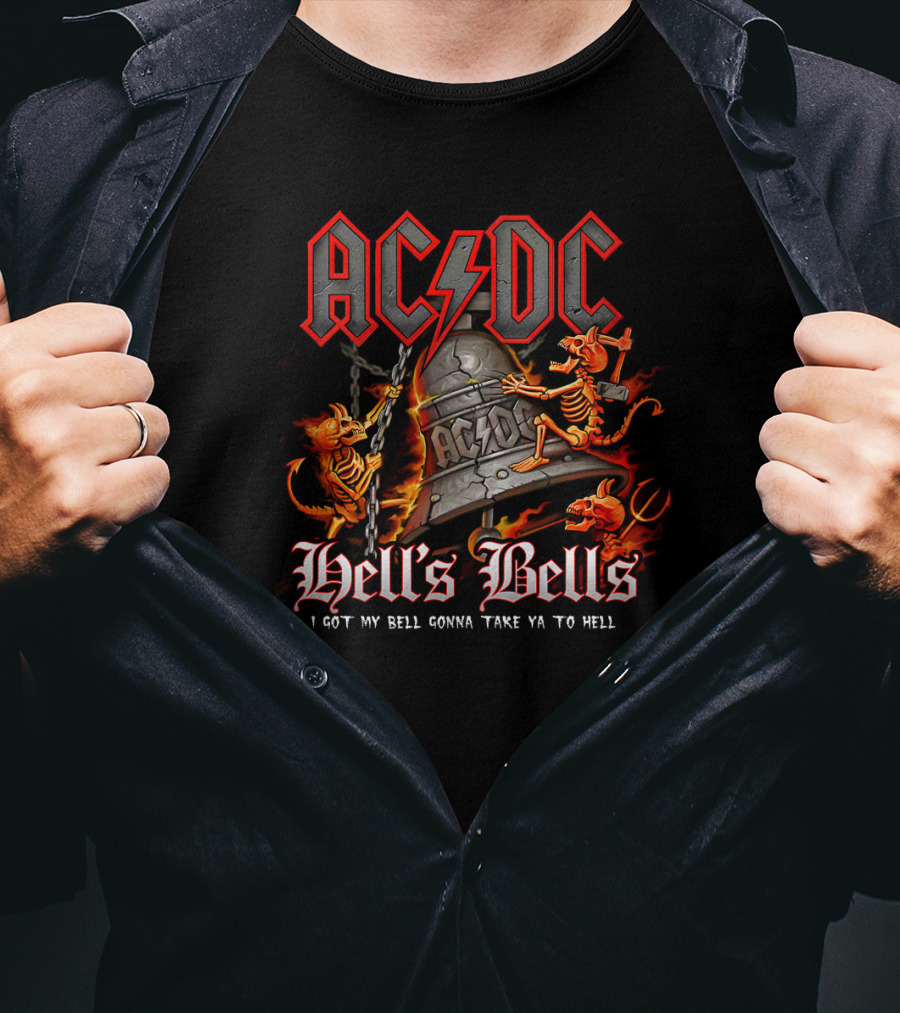 Acdc Hell's Bells I Got My Bell Gonna Take Ya To Hell T-Shirt