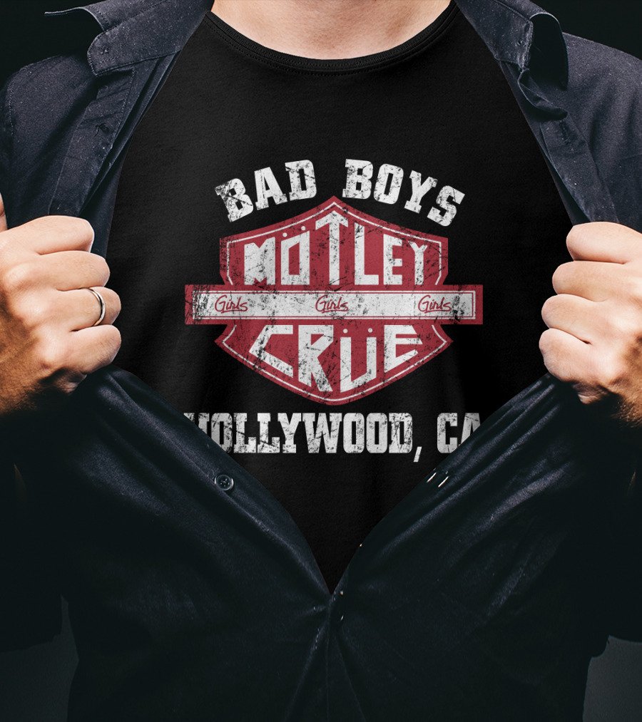 Bad Boys Motley Crue Girls Girls Girls Hollywood Ca T-Shirt