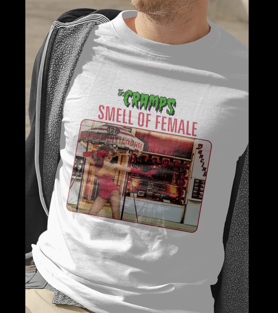 The Cramps Smell Of Female Peppermint Lounge Dancers 128 T-Shirt