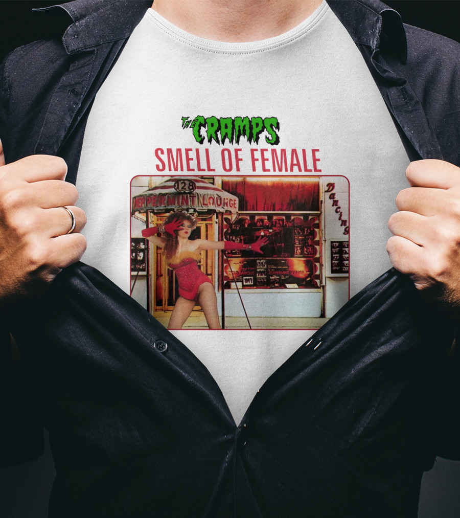 The Cramps Smell Of Female Peppermint Lounge Dancers 128 T-Shirt