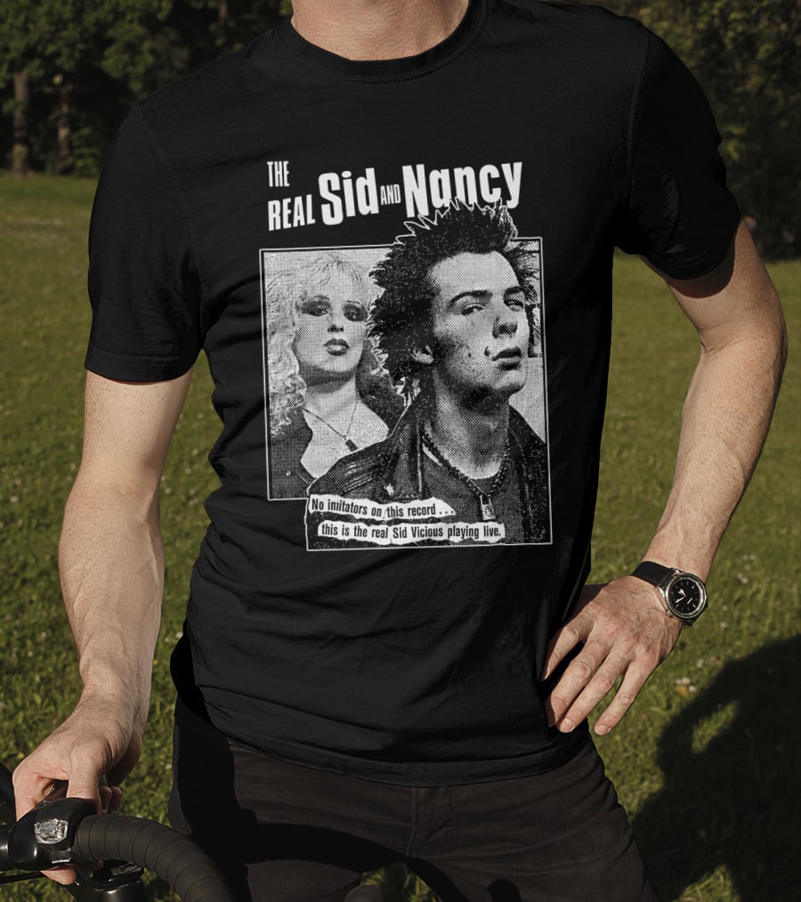 The Real Sid And Nancy No Imitators This Is The Real Sid Vicious Playing Live T-Shirt