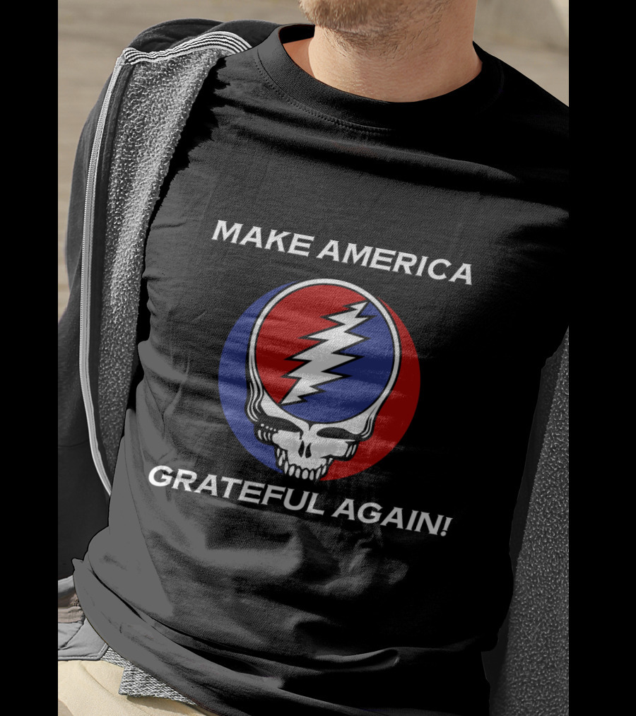 Make America Grateful Again Gd T-Shirt