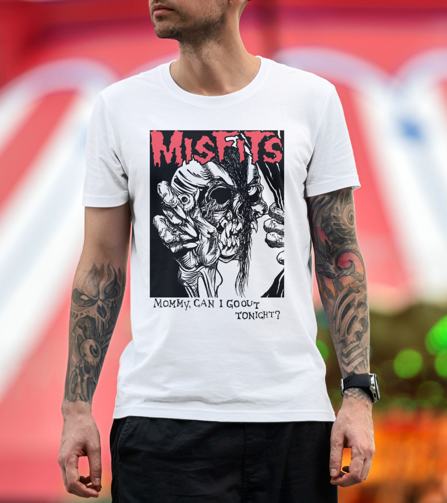 Misfits Mommy Can I Go Out Tonight? T-Shirt