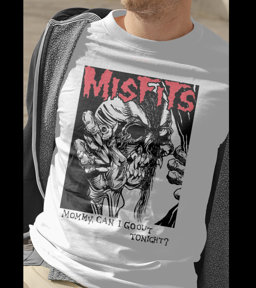 Misfits Mommy Can I Go Out Tonight? T-Shirt