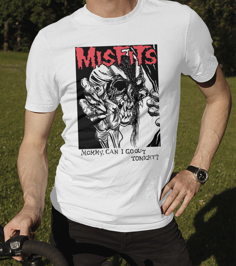 Misfits Mommy Can I Go Out Tonight? T-Shirt