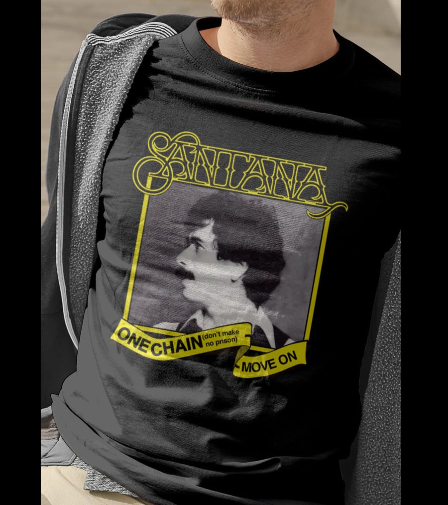 Santana One Chain (Don't Make No Prison) Move On Retro T-Shirt