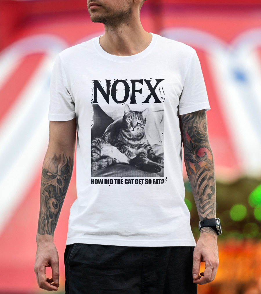 Nofx How Did The Cat Get So Fat T-Shirt