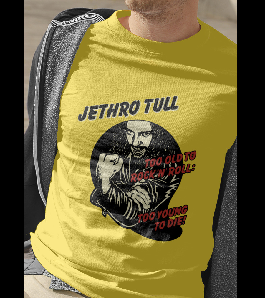 Jethro Tull Too Old To Rock 'N' Roll Too Young To Die T-Shirt