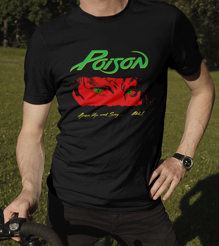Poison Open Up And Say Ahh! T-Shirt