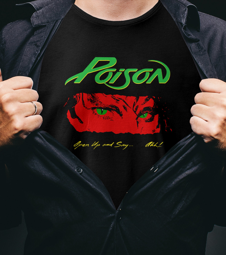 Poison Open Up And Say Ahh! T-Shirt