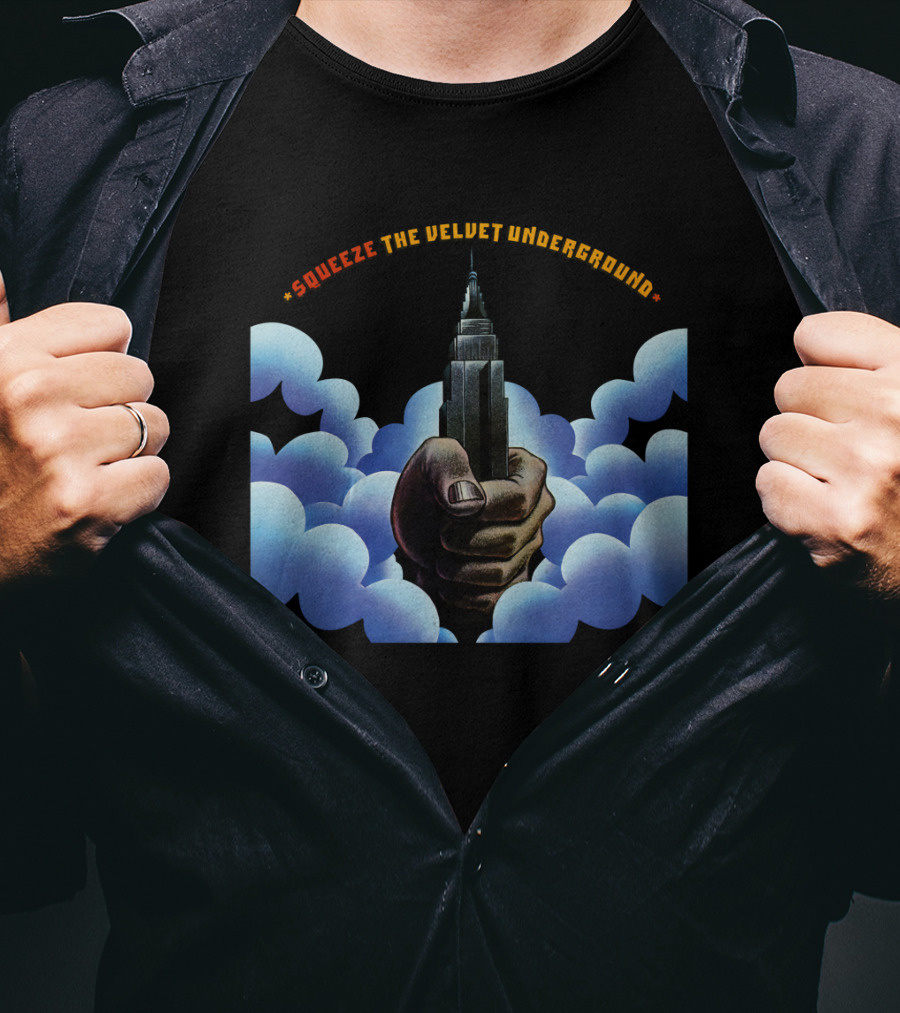Squeeze The Velvet Underground Clouds And Hand With Skyscraper T-Shirt