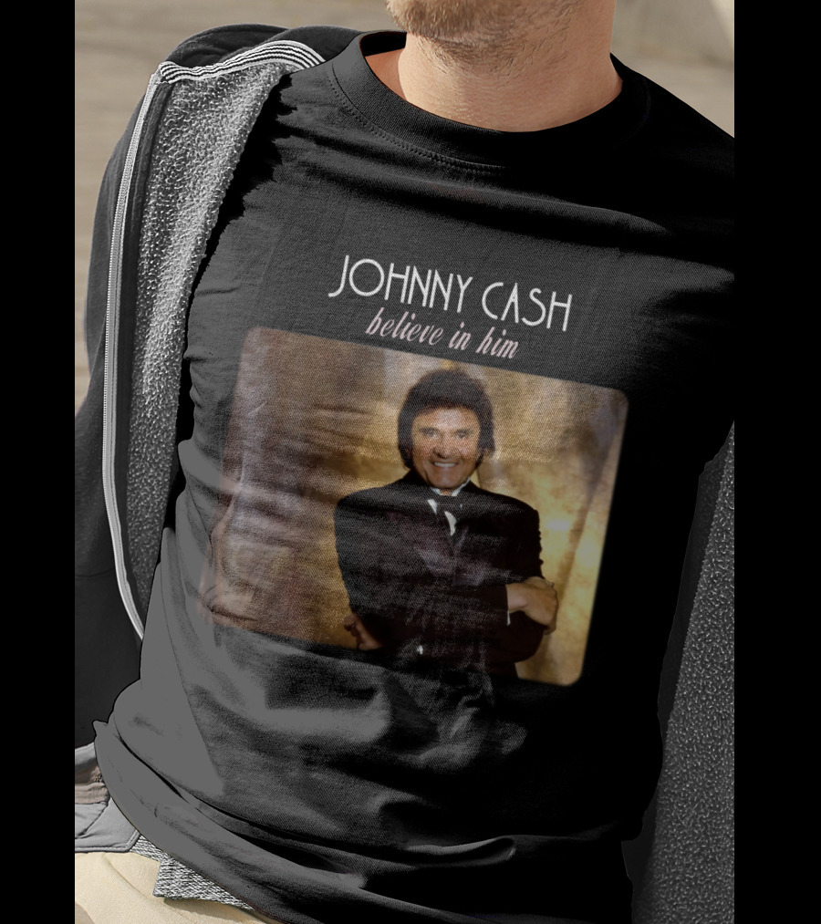 Johnny Cash Believe In Him T-Shirt
