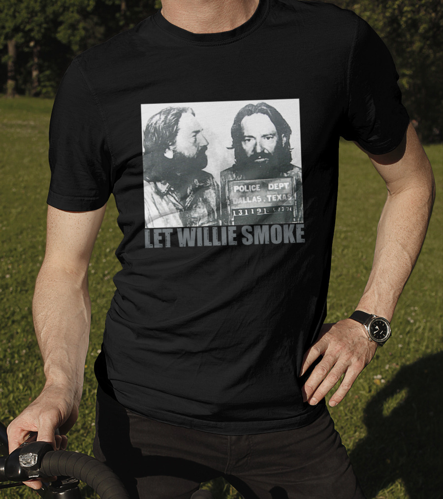 Let Willie Smoke Police Dept Dallas Texas 131119 5.27.74 T-Shirt