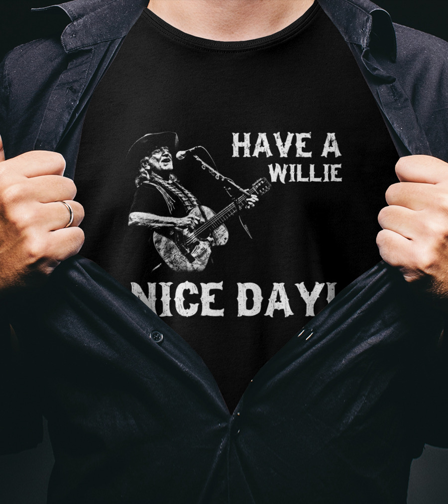 Have A Willie Nice Day! Wn T-Shirt