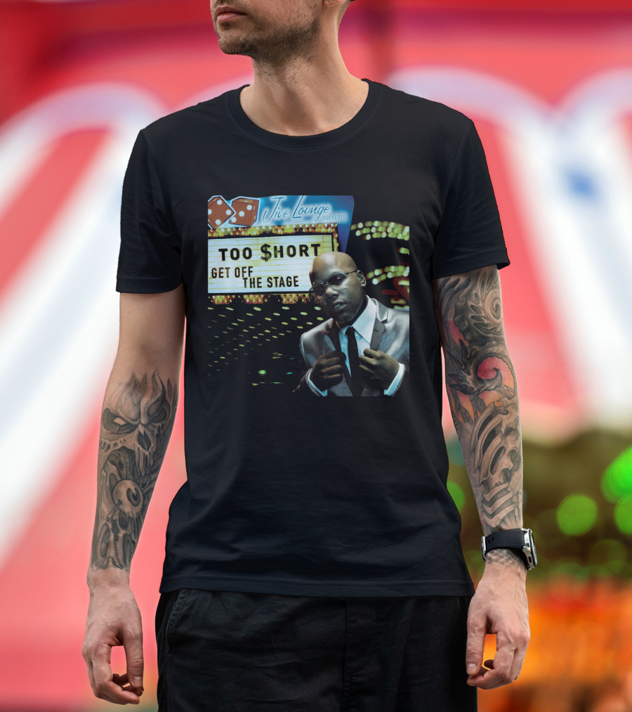 Jive Lounge Presents Too $Hort Get Off The Stage T-Shirt