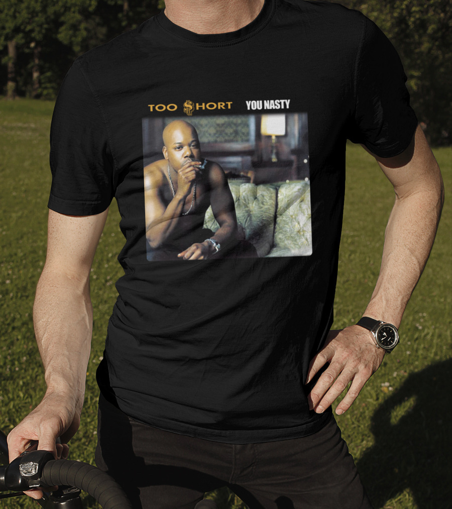 Too $Hort You Nasty T-Shirt