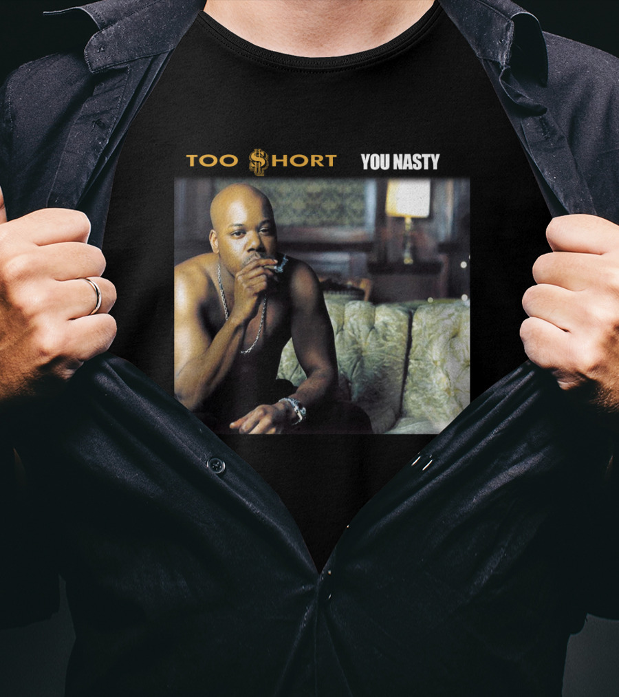 Too $Hort You Nasty T-Shirt