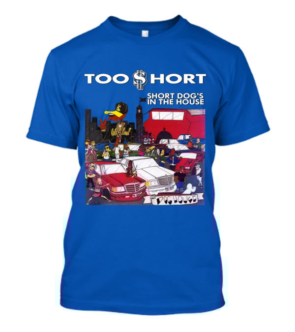 Too Short Short Dog's In The House Doghouse T-Shirt