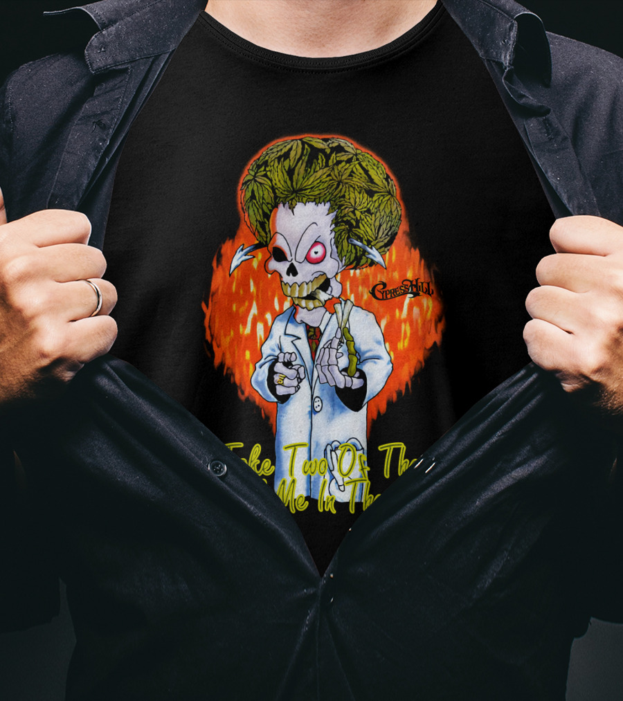 Cypress Hill Take Two Of These And Call Me In The Morning T-Shirt