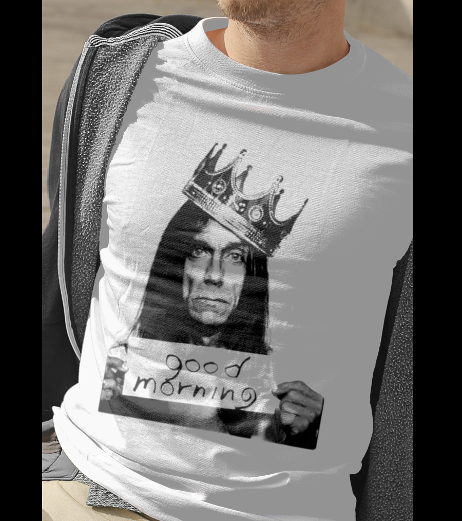 Good Morning Crowned Figure Holding Sign T-Shirt