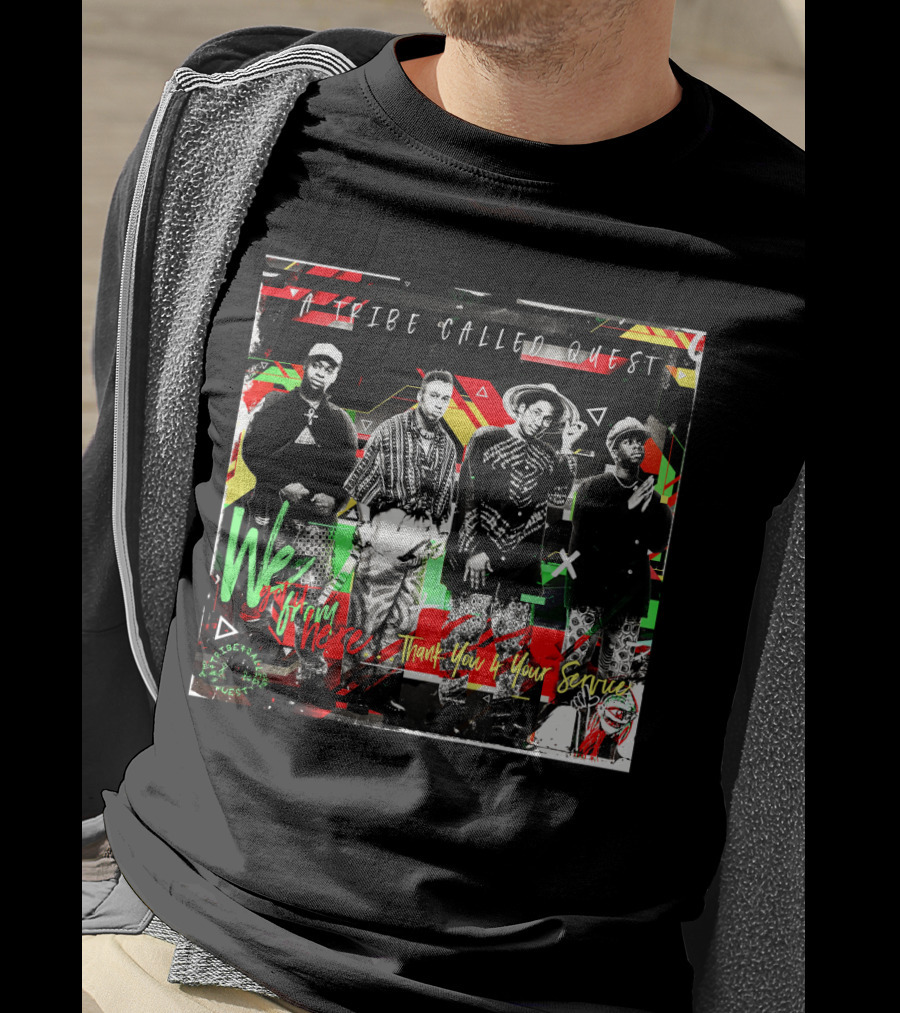 A Tribe Called Quest We Got It From Here Thank You 4 Your Service T-Shirt